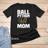 Cool Ball Python For Mom Women Herpetology Reptile Snake Mom Unisex T shirt