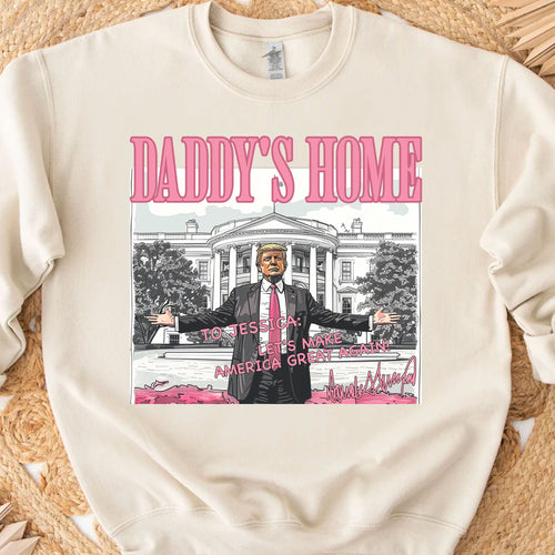 Daddy's Home Trump Shirt | President Donald Trump Autographed Shirt | Personalized Custom Trump Bright Shirt C986 - GOP
