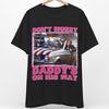 Daddy's On His Way Trump Shirt | Donald Trump Homage Shirt | Donald Trump Fan Tees | Personalized Custom Trump Shirt C988 - GOP