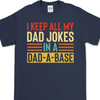 I Keep All My Dad Jokes Shirt T709