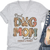 Best Dog Mom Ever Pesonzalied Custom Mom Shirt T651