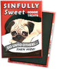 Magnet Pug Sinfully Sweet Pug