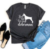 Love Me Love My Doberman T-Shirt