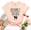 Easily Distracted By Cats T-Shirt