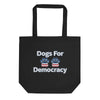 Dogs For Democracy Eco Tote Bag