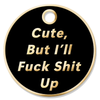 F#ck Sh%t Up Tag