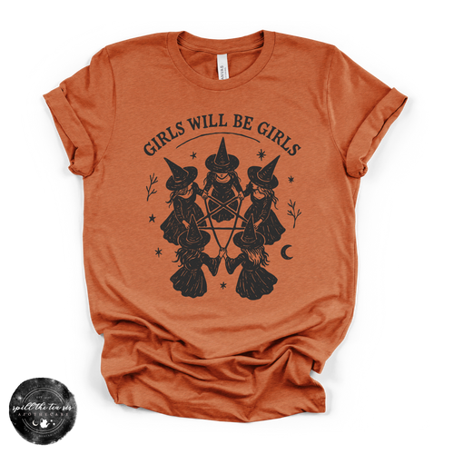 Girls Will Be Girls Witches Tee | Feminist Witch Graphic T-Shirt