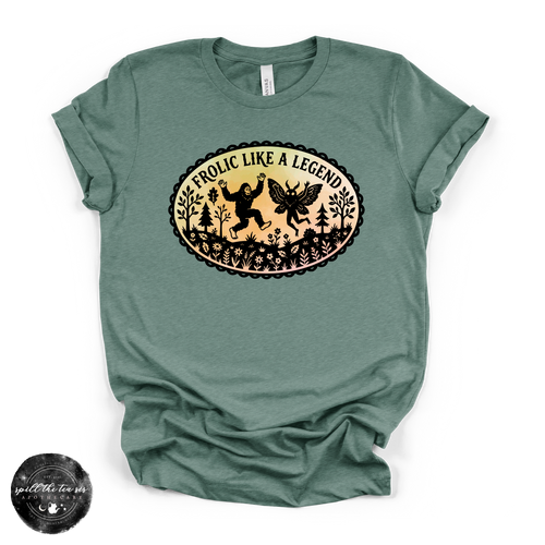 Frolic Like a Legend Tee | Funny Bigfoot Graphic T-Shirt