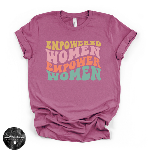 Empowered Women Empower Women Tee | Feminist Empowerment Graphic T-Shirt