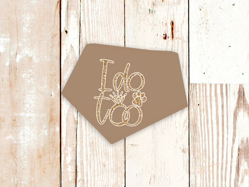 I do too Wedding or Engagement Dog Bandana