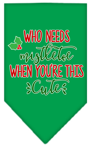 Christmas Pet and Dog Bandana Screen Printed, Who Needs Mistletoe
