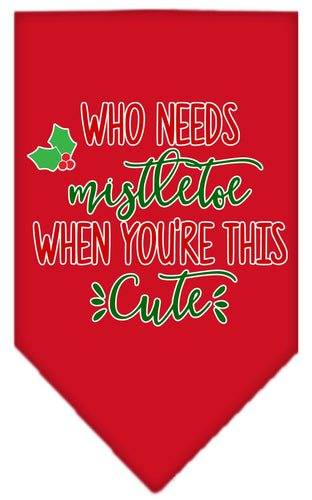 Christmas Pet and Dog Bandana Screen Printed, Who Needs Mistletoe