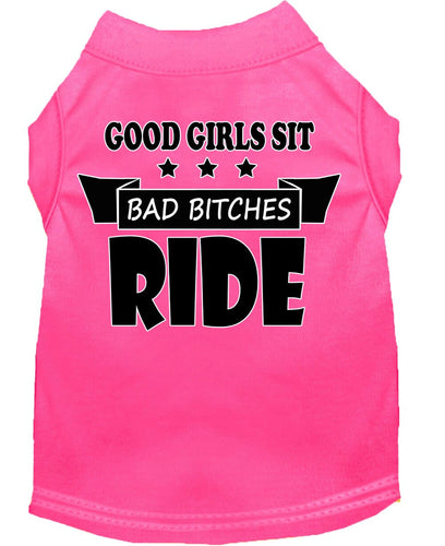 Pet Shirt Good Girls Sit, Bad Bitches Ride