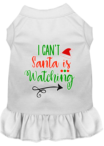 Christmas Pet Dress Screen Printed, I Can't, Santa Is Watching