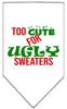 Christmas Pet and Dog Bandana Screen Printed, Too Cute For Ugly Sweaters