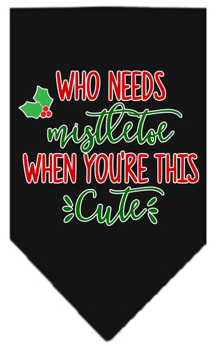 Christmas Pet and Dog Bandana Screen Printed, Who Needs Mistletoe