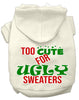 Christmas Pet Hoodie Too Cute For Ugly Sweaters
