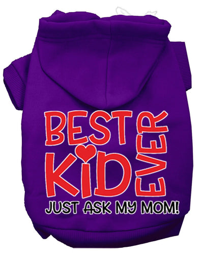 Pet Hoodie Best Kid Ever, Just Ask My Mom