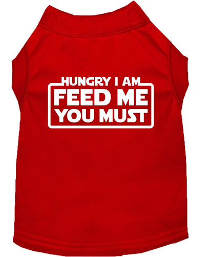 Pet Dog & Cat Shirt Screen Printed, Hungry I Am, Feed Me You Must