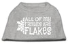 Christmas Screenprinted Dog Shirt, All My Friends Are Flakes