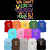Mardi Gras Pet Dog & Cat Shirt Screen Printed, We Don't Hide the Crazy, We Parade It