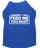 Pet Dog & Cat Shirt Screen Printed, Hungry I Am, Feed Me You Must