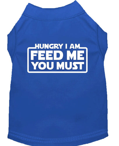 Pet Dog & Cat Shirt Screen Printed, Hungry I Am, Feed Me You Must
