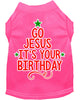 Christmas Pet Dog & Cat Shirt Screen Printed, Go Jesus, It's Your Birthday