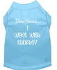 Christmas Screenprinted Dog Shirt, Dear Santa, I Went With Naughty