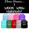 Christmas Screenprinted Dog Shirt, Dear Santa, I Went With Naughty