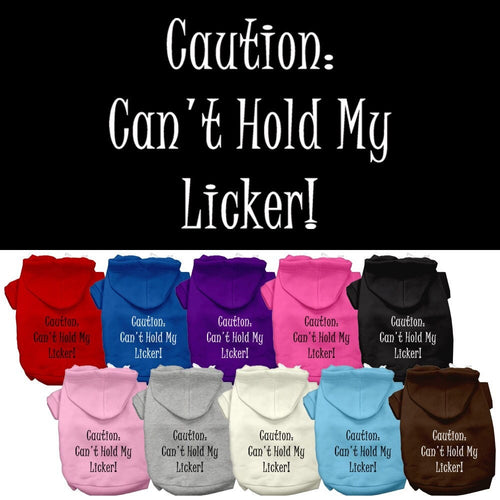 Pet Hoodie Can't Hold My Licker