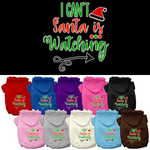 Christmas Pet Hoodie I Can't, Santa Is Watching