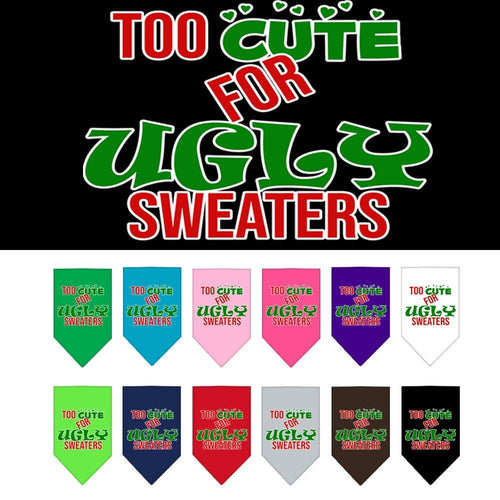 Christmas Pet and Dog Bandana Screen Printed, Too Cute For Ugly Sweaters