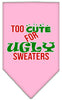 Christmas Pet and Dog Bandana Screen Printed, Too Cute For Ugly Sweaters