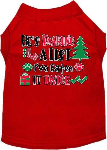 Christmas Pet Dog and Cat Shirt Screen Printed, He's Making A List, I've Eaten It Twice