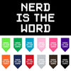 Pet and Dog Bandana Screen Printed, Nerd Is The Word