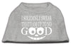 Pet Shirt Up To No Good