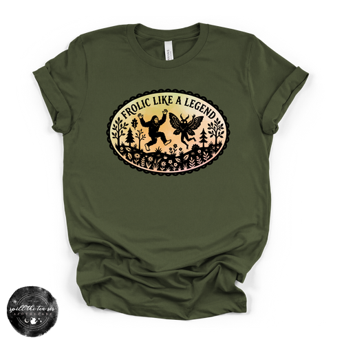 Frolic Like a Legend Tee | Funny Bigfoot Graphic T-Shirt