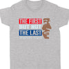 The First But Not The Last Shirt | Kamala Harris 2024 Shirt | Democrat Shirt Dark K1511 - KH2
