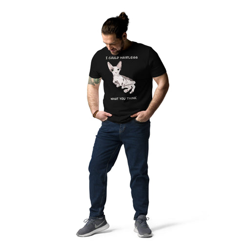 I COULD HAIRLESS WHAT YOU THINK UNISEX ECO TEE