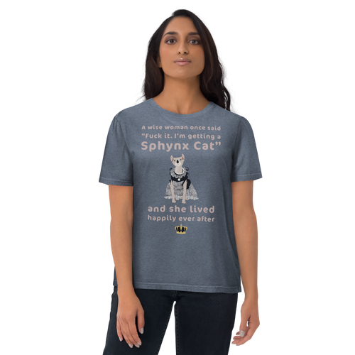 FUCK IT - I'M GETTING A SPHYNX CAT ECO TEE
