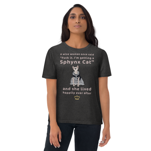 FUCK IT - I'M GETTING A SPHYNX CAT ECO TEE