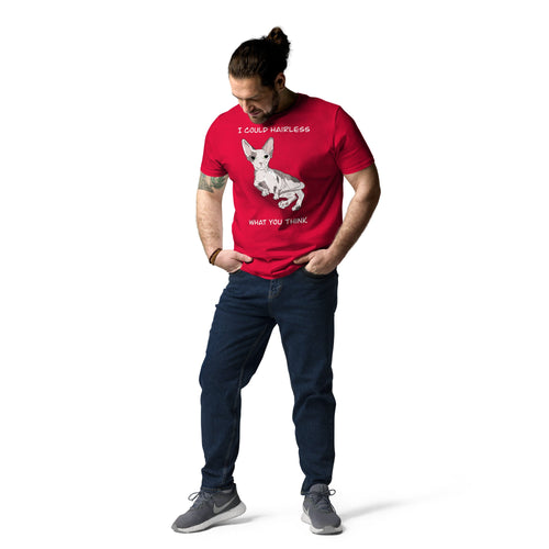 I COULD HAIRLESS WHAT YOU THINK UNISEX ECO TEE