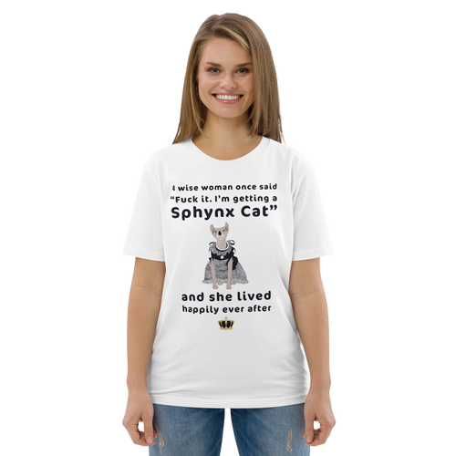 FUCK IT - I'M GETTING A SPHYNX CAT ECO TEE