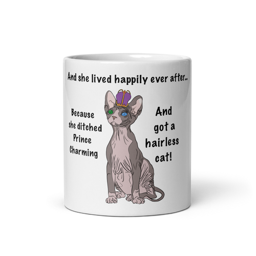 DITCHED PRINCE CHARMING & GOT A SPHYNX MUG