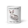 I COULD HAIRLESS WHAT YOU THINK COFFEE MUG
