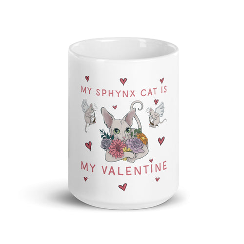 MY SPHYNX CAT IS MY VALENTINE COFFEE MUG