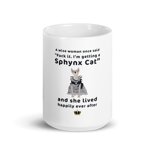 FUCK IT - I'M GETTING A SPHYNX CAT COFFEE MUG