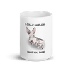 I COULD HAIRLESS WHAT YOU THINK COFFEE MUG