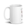 I COULD HAIRLESS WHAT YOU THINK COFFEE MUG